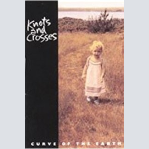 CD, Album Knots And Crosses - Curve Of The Earth