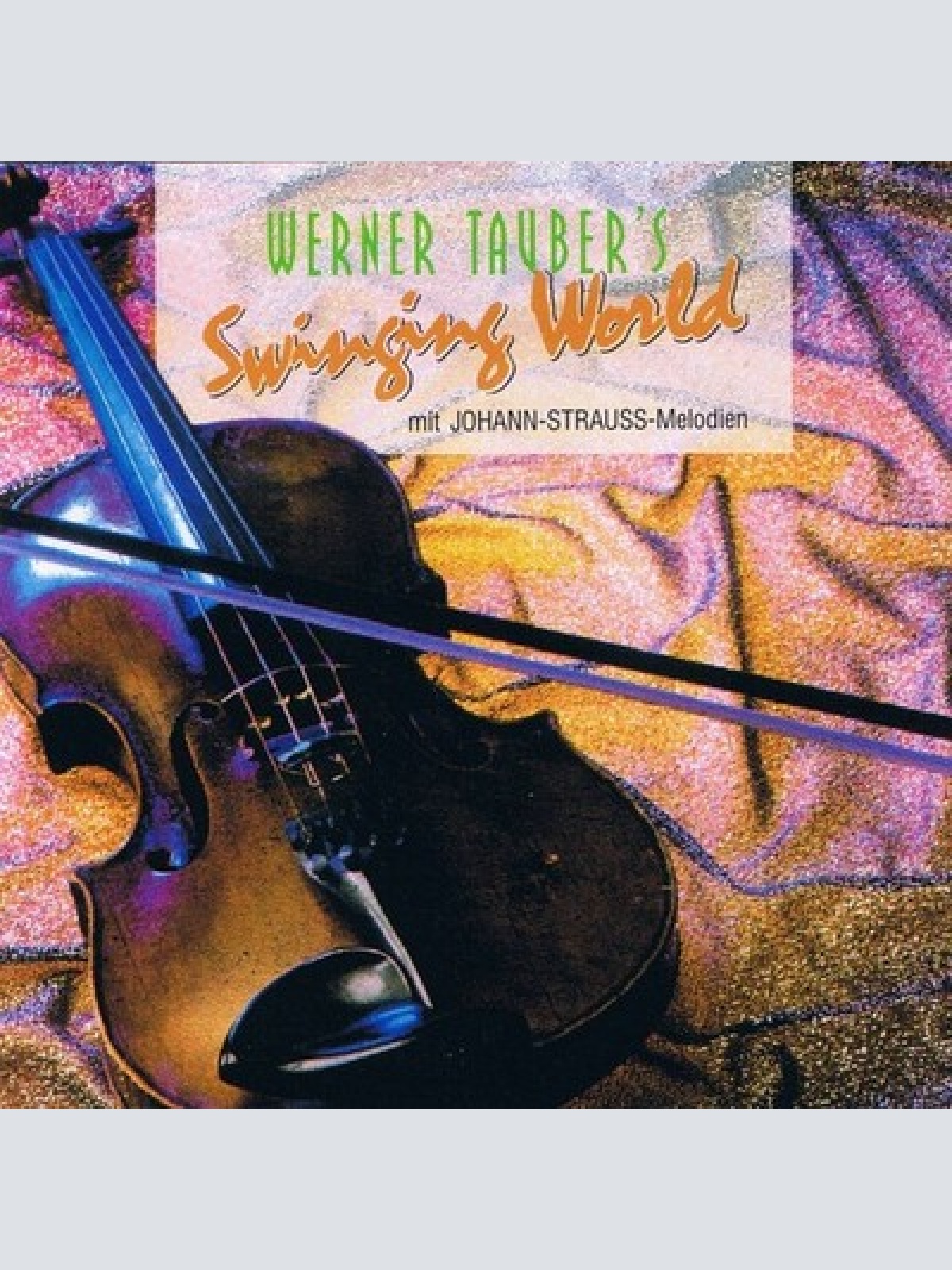 CD, Comp Werner Tauber - Werner Tauber's Swinging World Mit Johann-Strauss-Me...