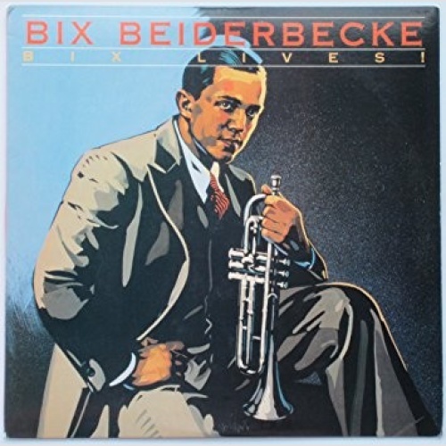 CD, Comp, RM Bix Beiderbecke - Bix Lives!