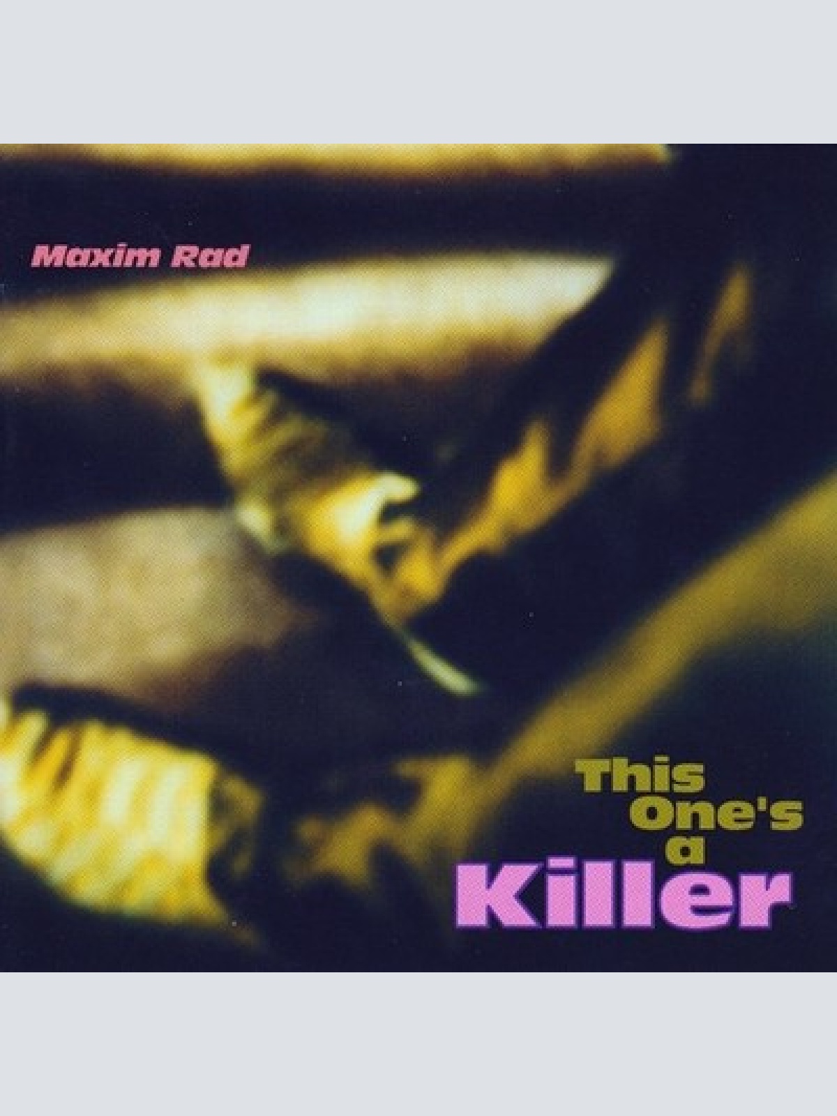 CD, Album Maxim Rad - This One's A Killer
