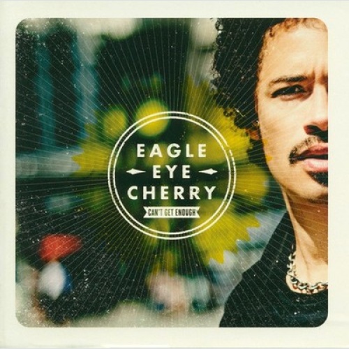CD, Album Eagle-Eye Cherry - Can't Get Enough