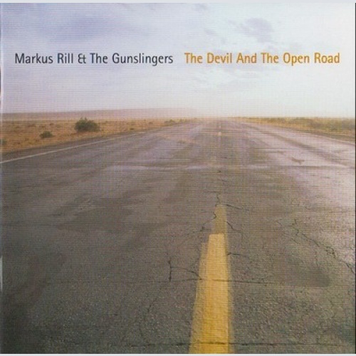 CD, Album Markus Rill & The Gunslingers - The Devil And The Open Road