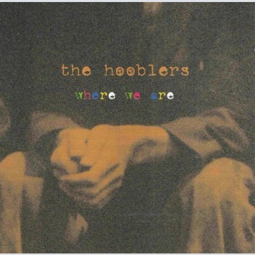 CD, Album The Hooblers - Where We Are
