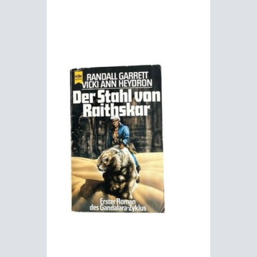 Der Stahl von Raithskar. ( Erster Roman des Gandalara- Zyklus) 1. Der Stahl von