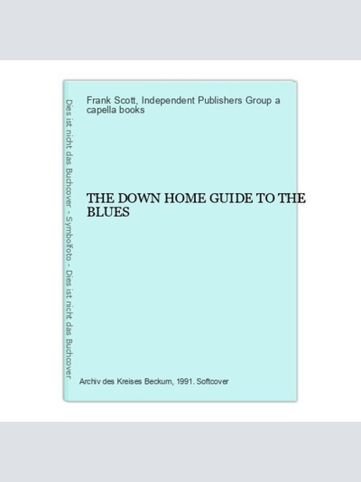 2134 Frank Scott THE DOWN HOME GUIDE TO THE BLUES +Abb