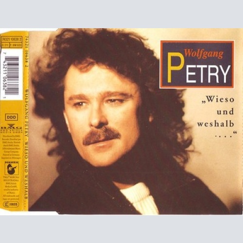 CD, Maxi Wolfgang Petry - Wieso Und Weshalb…