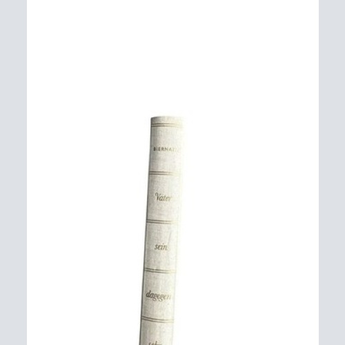 Vater sein, dagegen sehr.. Biernath, Horst: