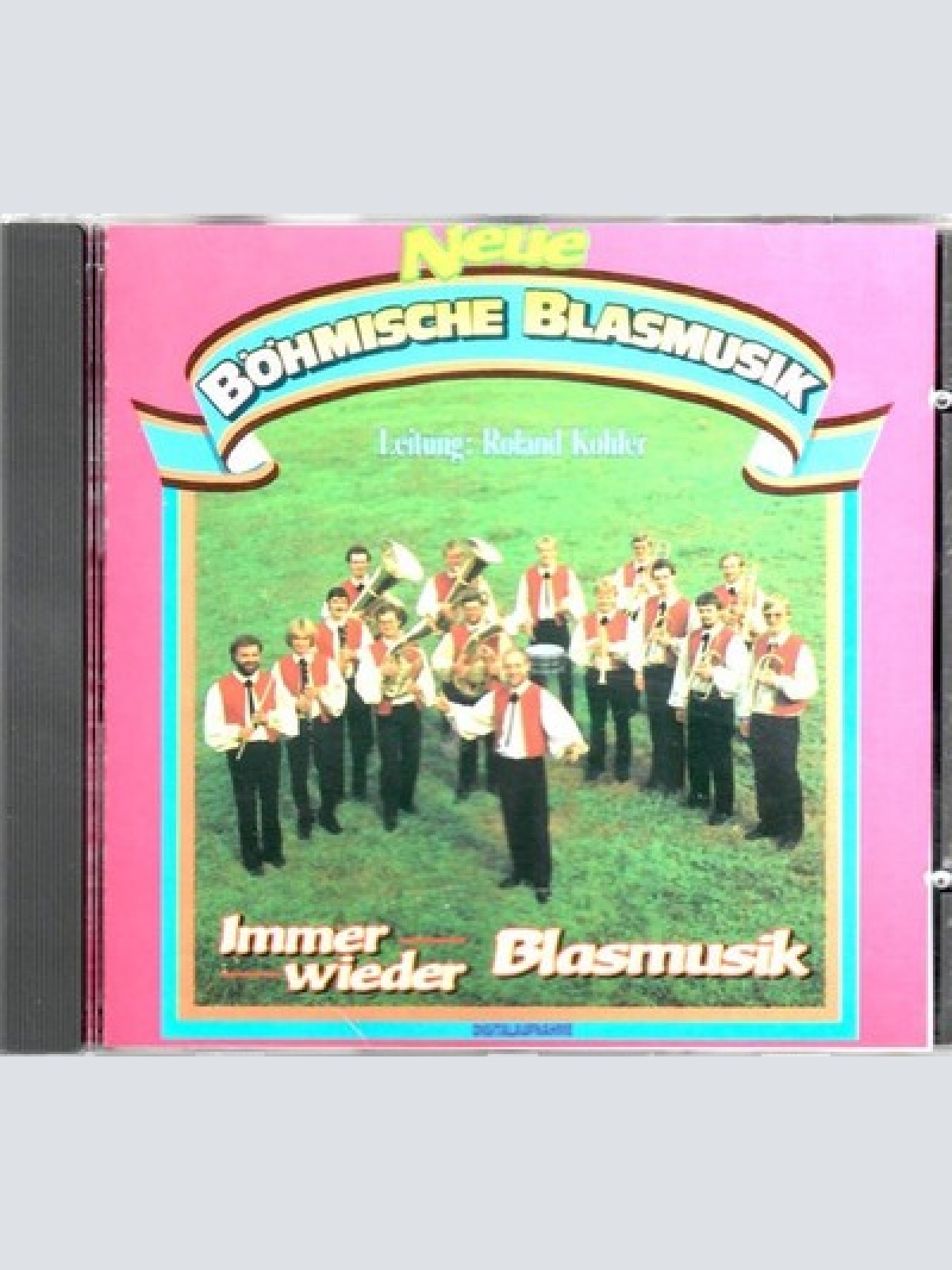 CD Neue Böhmische Blasmusik, Roland Kohler - Immer Wieder Blasmusik