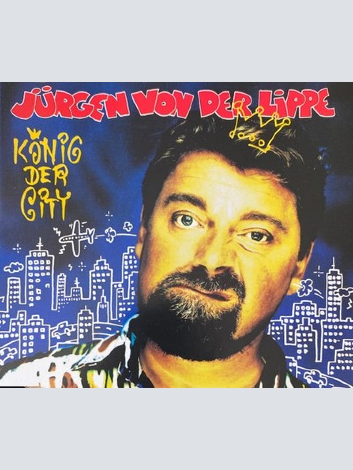 CD, Maxi Jürgen Von Der Lippe - König Der City