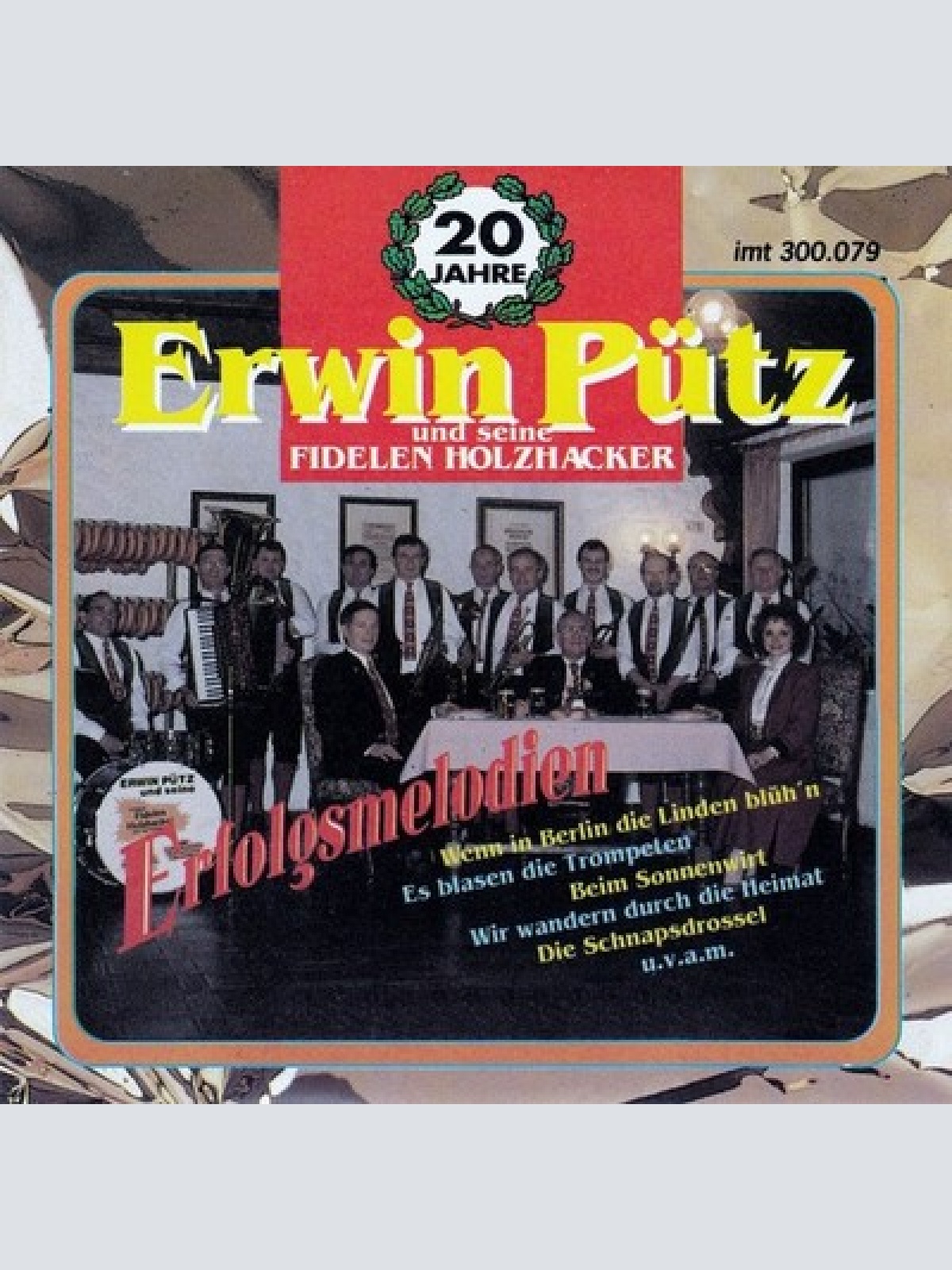 CD, Comp Erwin Pütz Und Die Fidelen Holzhacker* - Erfolgsmelodien