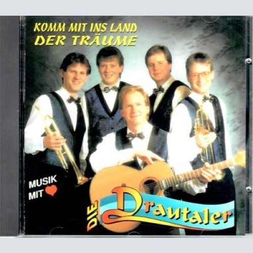 CD Die Drautaler - Komm Mit Ins Land Der Träume