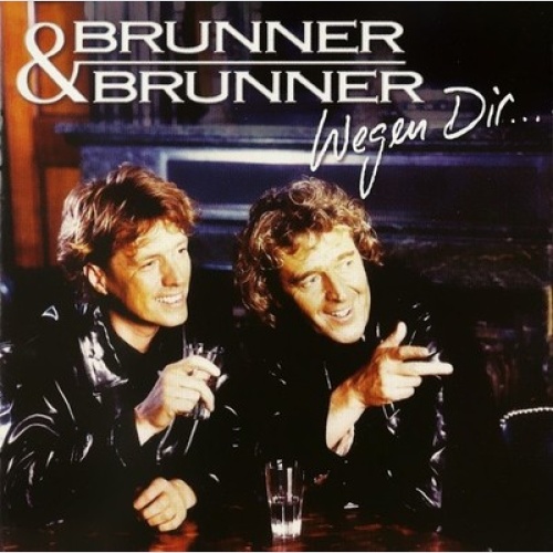 CD, Album Brunner & Brunner - Wegen Dir...