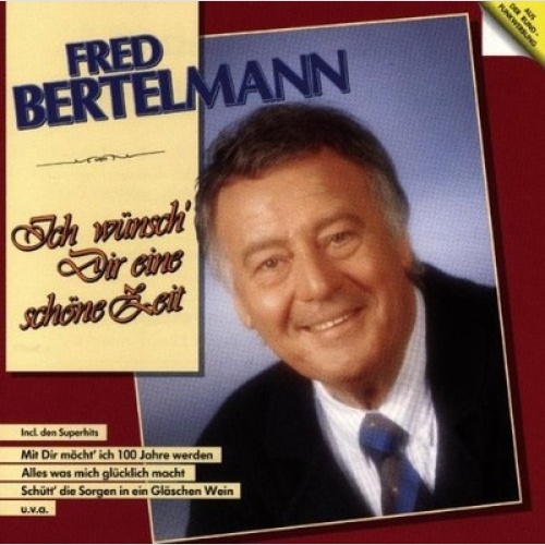 CD, Album Fred Bertelmann - Ich Wünsch' Dir Eine Schöne Zeit