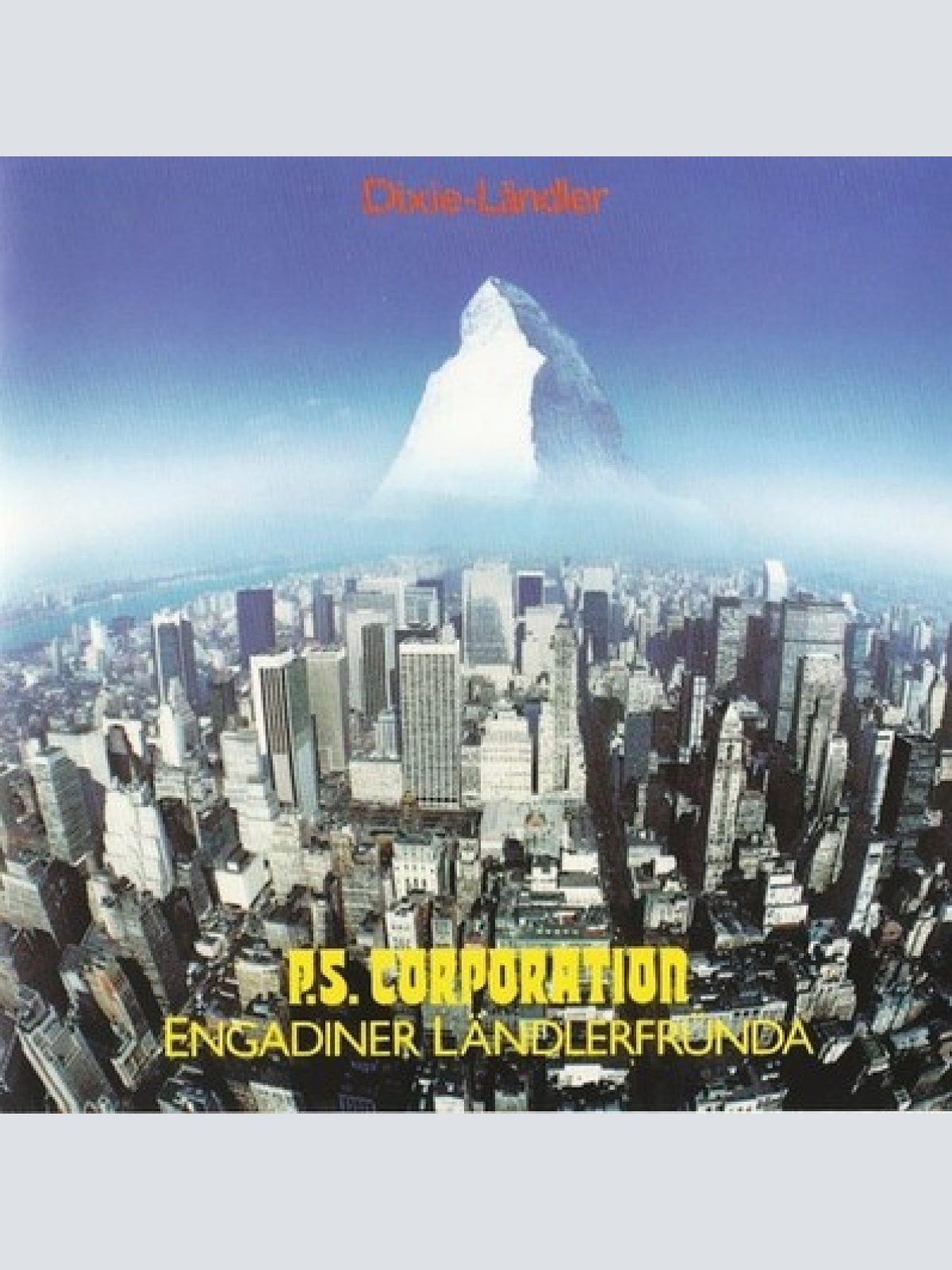 CD P.S. Corporation, Engadiner Ländlerfründa - Dixie-Ländler