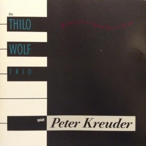 CD Thilo Wolf-Trio - Das Thilo Wolf-Trio Spielt Peter Kreuder