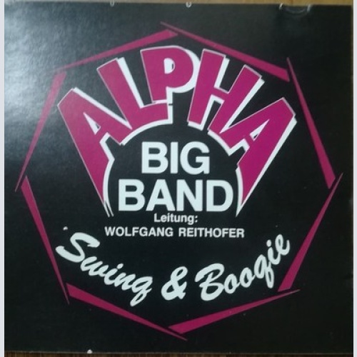 CD, Album Alpha Big Band* , Leitung: Wolfgang Reithofer - Swing & Boogie