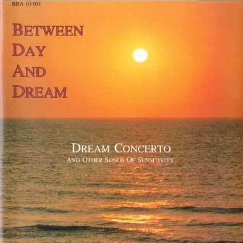 CD, Comp Various - Between Day And Dream - Dream Concerto And Other Songs Of ...