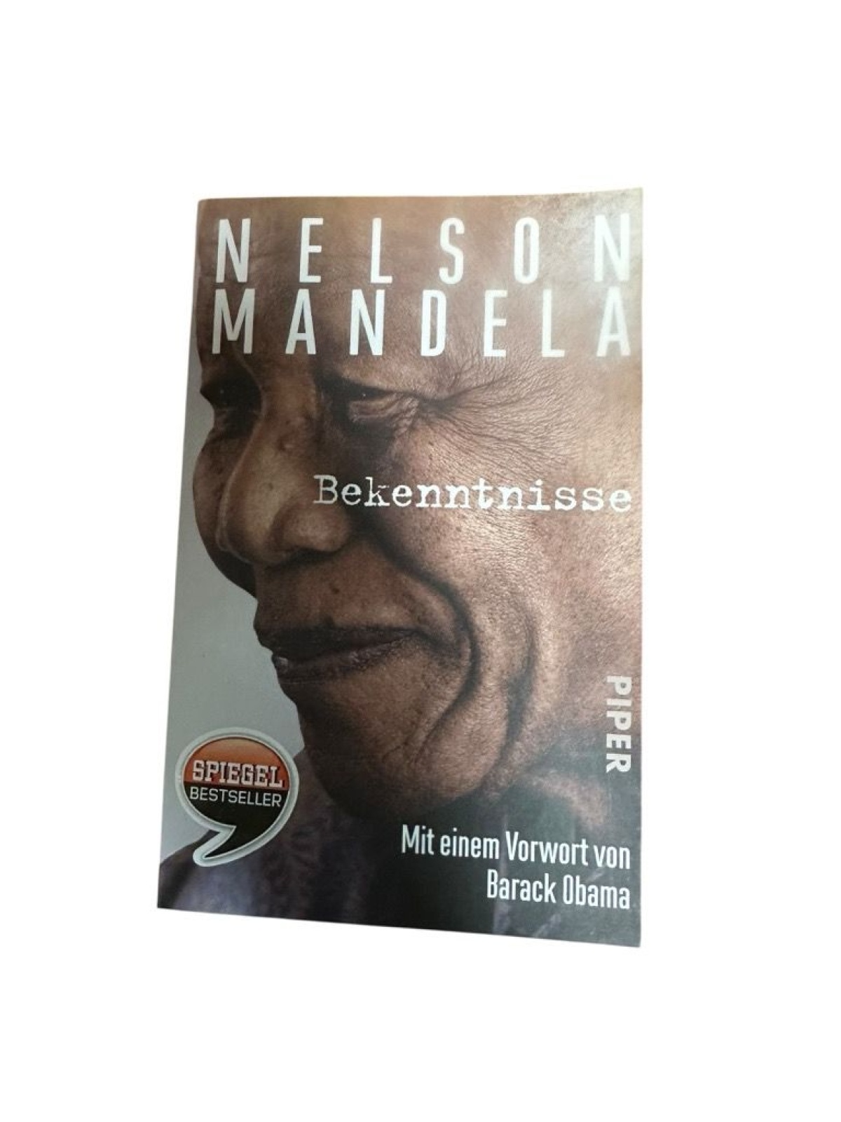 Bekenntnisse: Mit einem Vorwort von Barack Obama Nelson Mandela. Mit einem Vorw.