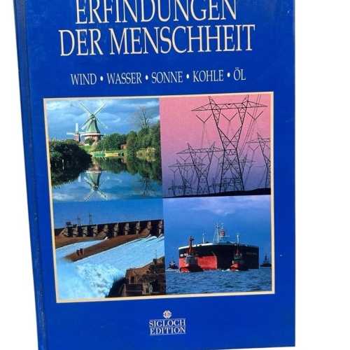 Erfindungen der Menschheit. Wind; Wasser; Sonne; Kohle; Öl Unknown: