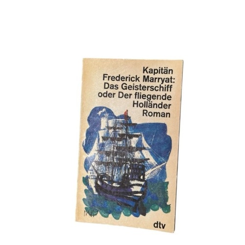 Das Geisterschiff oder Der fliegende Holländer Frederick Marryat: