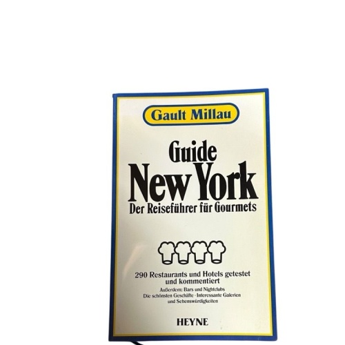 Guide New York 1990. Der Reiseführer für Gourmets. 170 Restaurants und Hotels ge