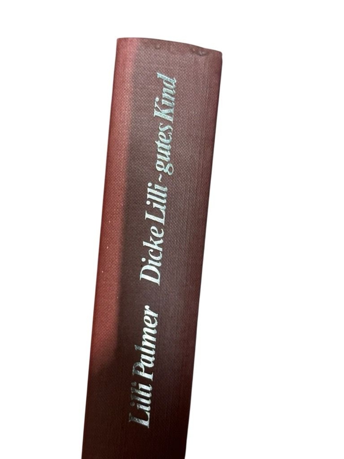 Dicke Lilli, gutes Kind. Lilli Palmer. Trad. de l'allemand par Anne Soulé Abeilh