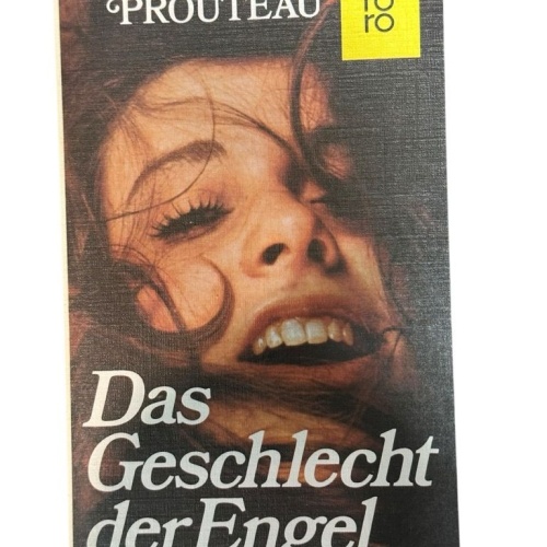 Das Geschlecht der Engel : Roman Gilbert Prouteau. [Aus d. Franz. übertr. von Ru