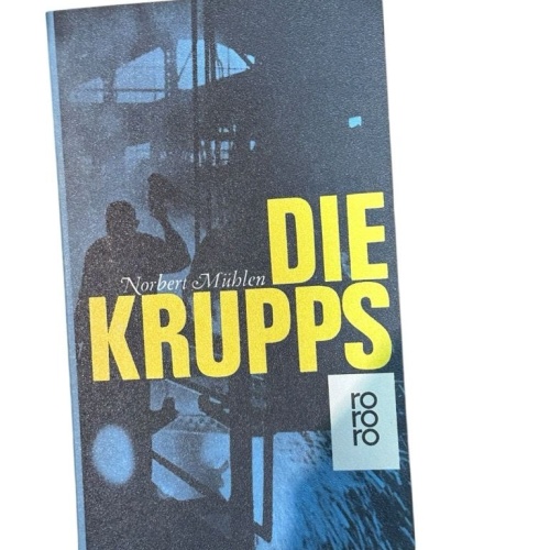 Die Krupps Norbert Mühlen. [Berecht. Übertr. aus d. Amerikan. von Walter Purglei