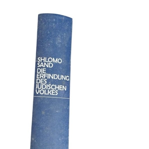 Die Erfindung des jüdischen Volkes : Israels Gründungsmythos auf dem Prüfstand S