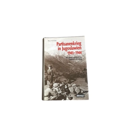 Partisanenkrieg in Jugoslawien : 1941 - 1944 Klaus Schmider Schmider, Klaus:
