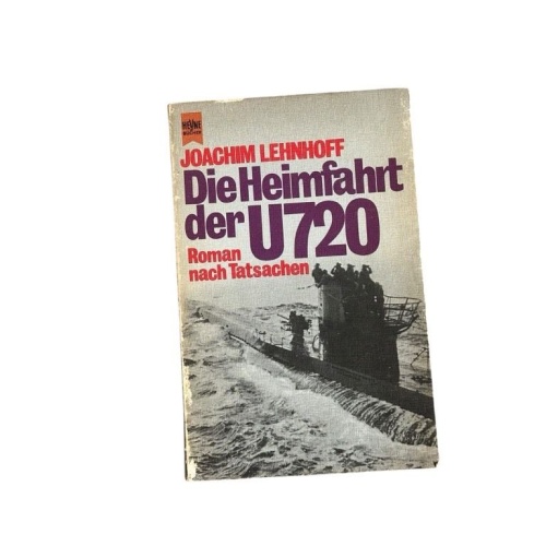 Die Heimfahrt der U720 Roman nach Tatsachen Lehnhoff, Joachim: