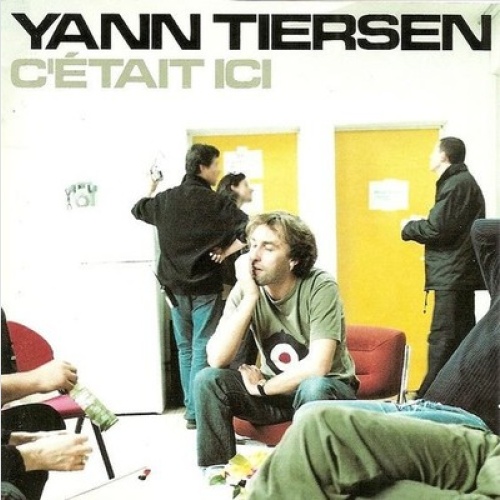 2xCD, Album Yann Tiersen - C'était Ici