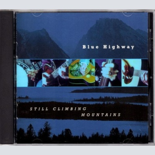 CD, Album Blue Highway - Still Climbing Mountains