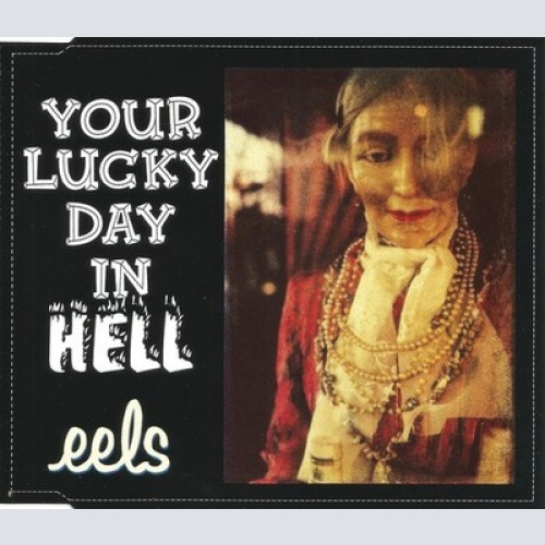 CD, Single Eels - Your Lucky Day In Hell