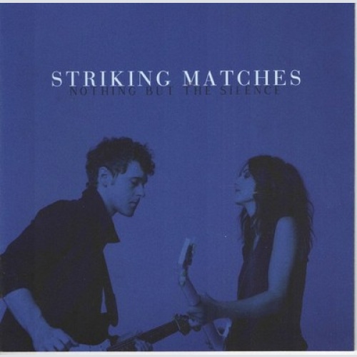 CD, Album Striking Matches - Nothing But The Silence