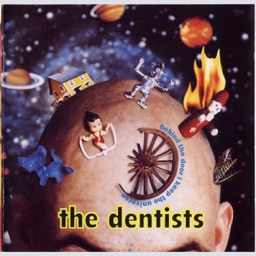 CD, Album The Dentists - Behind The Door I Keep The Universe