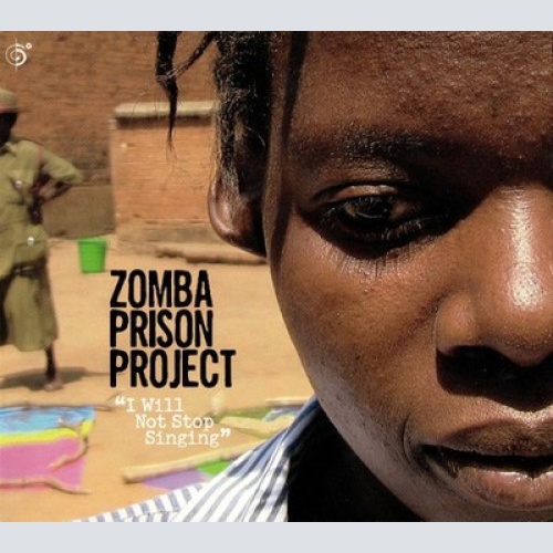 CD, Album Zomba Prison Project - I Will Not Stop Singing