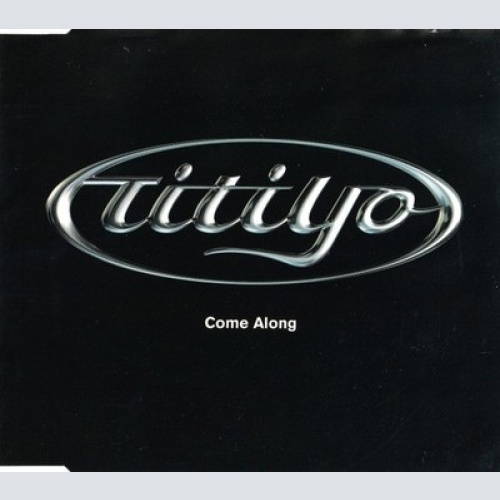 CD, Maxi Titiyo - Come Along