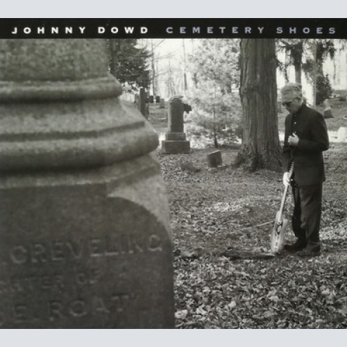 CD, Album, Dig Johnny Dowd - Cemetery Shoes