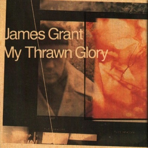CD, Album James Grant - My Thrawn Glory