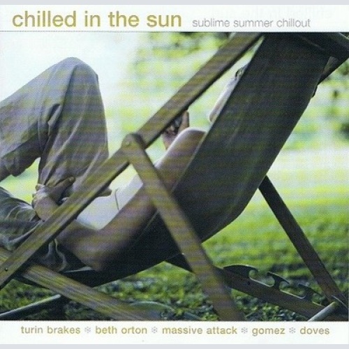 CD, Comp, Copy Prot. Various - Chilled In The Sun (Sublime Summer Chillout)