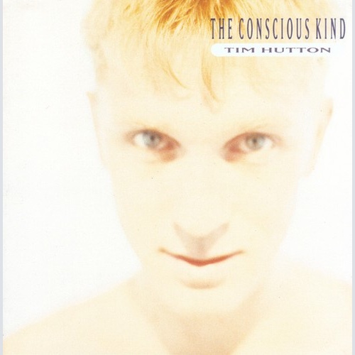 CD Tim Hutton - The Conscious Kind