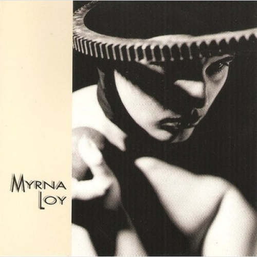 CD, Album, RE Myrna Loy - I Press My Lips In Your Inner Temple