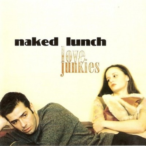 CD, Album Naked Lunch (2) - Love Junkies