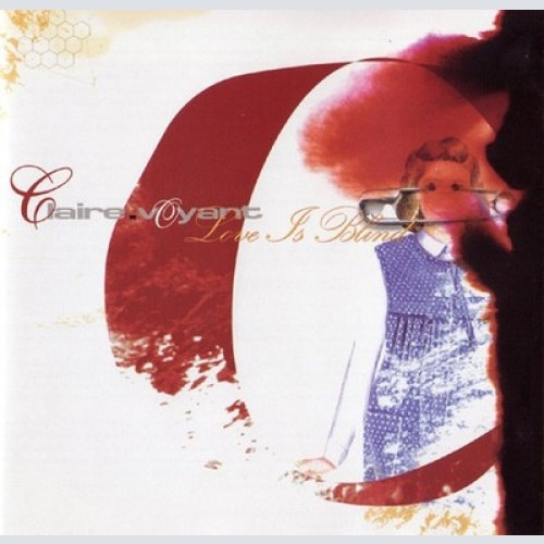 CD, Album Claire Voyant - Love Is Blind