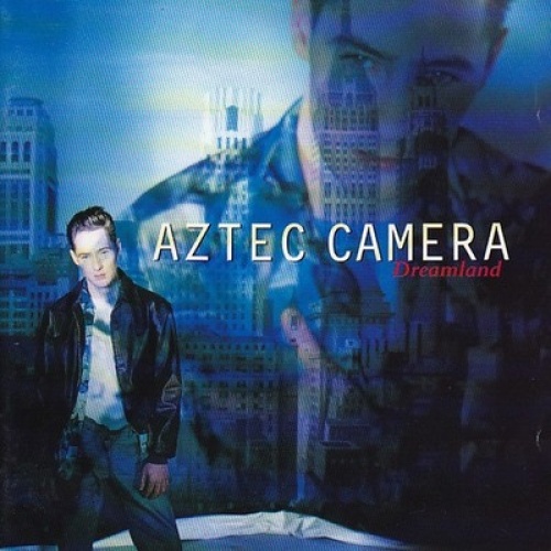 CD, Album Aztec Camera - Dreamland
