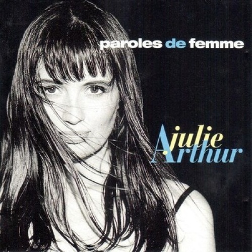 CD, Album Julie Arthur - Paroles De Femme
