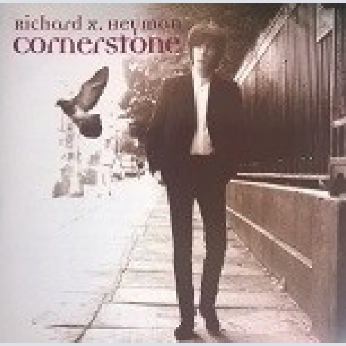 CD, Album Richard X. Heyman - Cornerstone