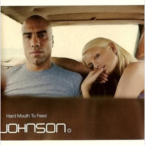 CD, Album Johnson - Hard Mouth To Feed