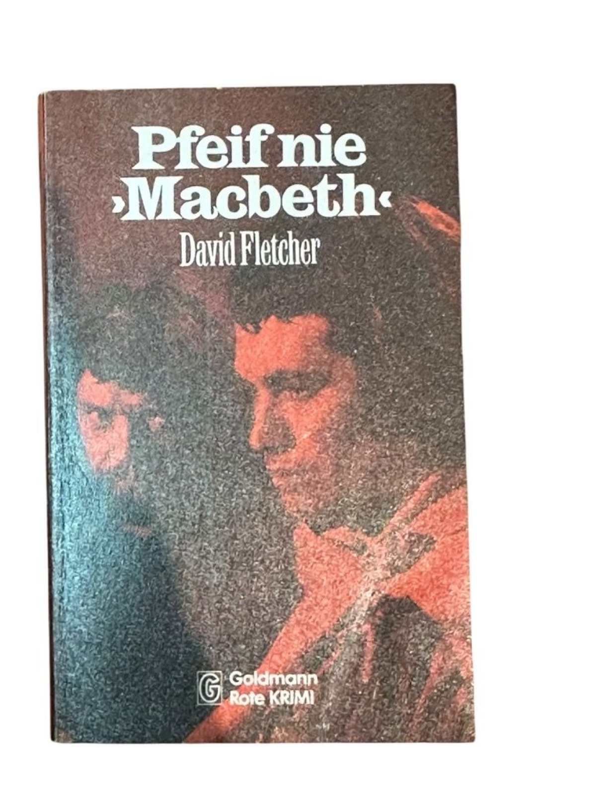 Pfeif nie Macbeth. Kriminalroman David Fletcher, David: